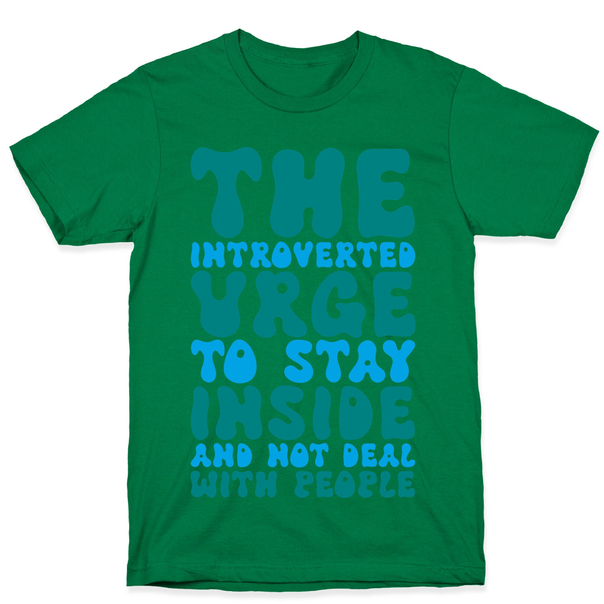 The Introvert Urge To Stay Inside T-Shirt